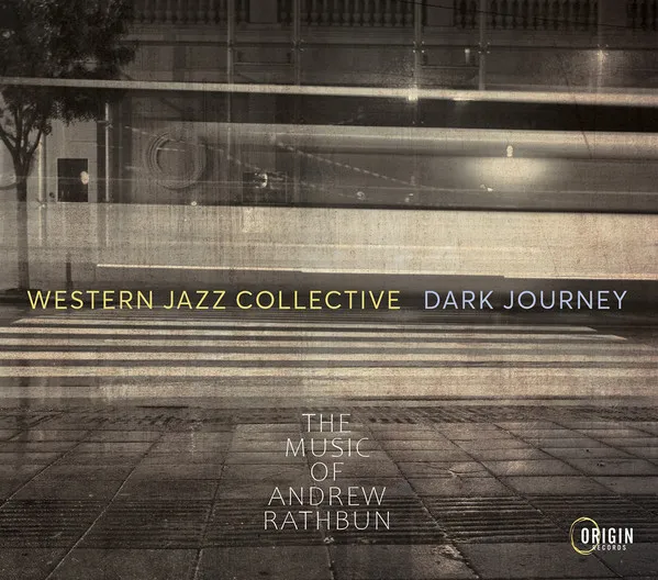 Dark Journey - The Music Of Andrew Rathbun