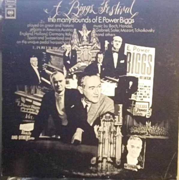 A Biggs Festival (The Many Sounds Of E. Power Biggs)