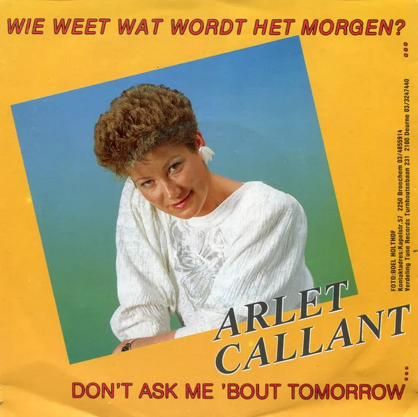 Wie Weet Wat Wordt Het Morgen? / Don't Ask Me 'bout Tomorrow