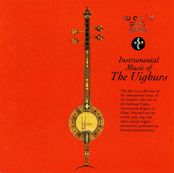 Instrumental Music Of The Uighurs