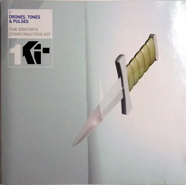 The Editor's Construction Kit 1 - Drones, Tones & Pulses