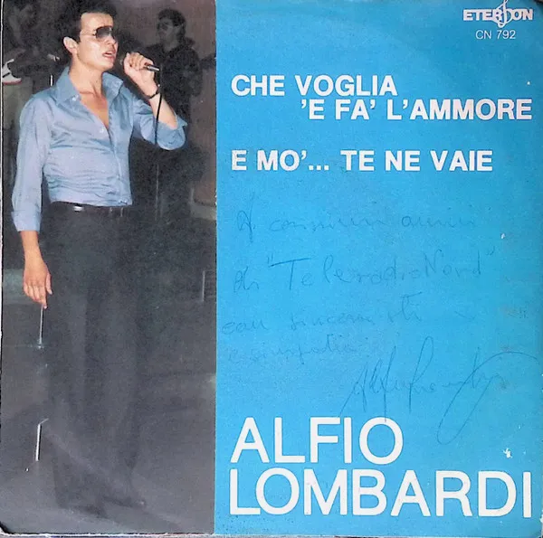 Che Voglia 'E Fa' L'Ammore / E' Mo... Te Ne Vaie