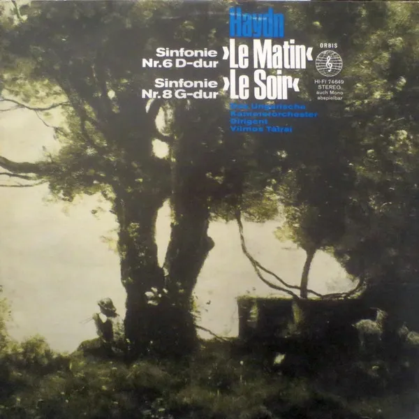Sinfonie Nr. 6 D-dur >Le Matin<, Sinfonie Nr. 8 G-dur >Le Soir<