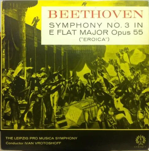 Symphony No. 3 In E Flat Major Opus 55 "Eroica"