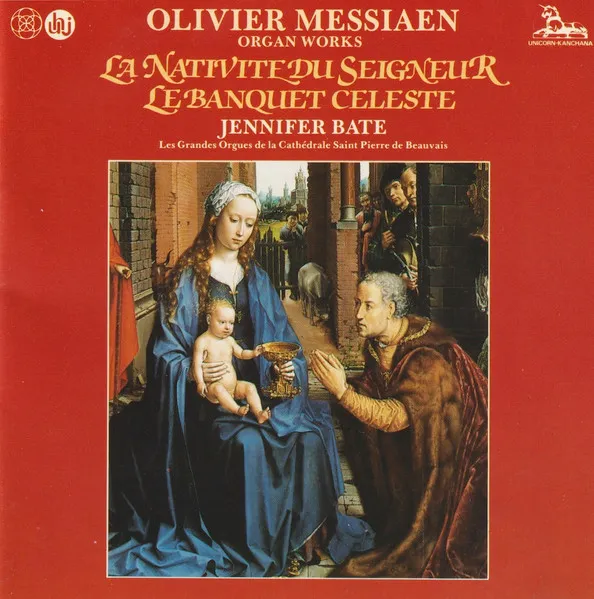 Organ Works: La Nativité Du Seigneur / Le Banquet Celeste