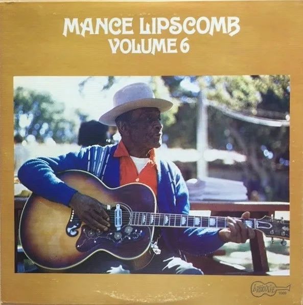 Mance Lipscomb Volume 6