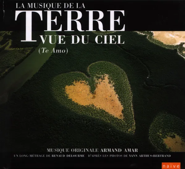 La Musique De La Terre Vue Du Ciel (Te Amo) (Musique Originale)