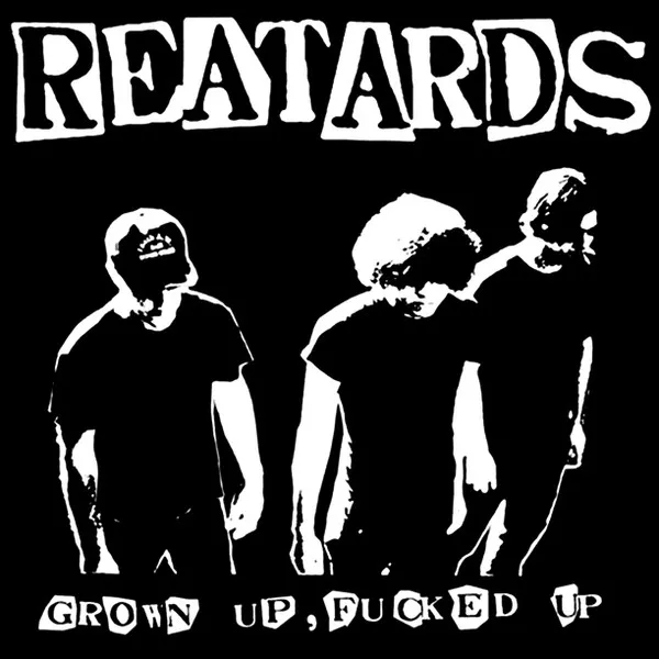 Grown Up, Fucked Up