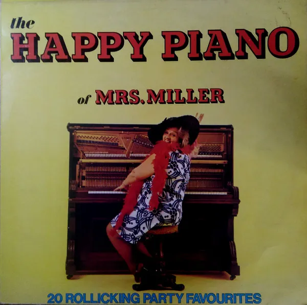 The Happy Piano Of Mrs. Miller – 20 Rollicking Party Favourites