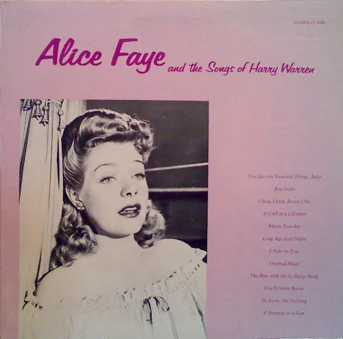 Alice Faye And The Songs Of Harry Warren