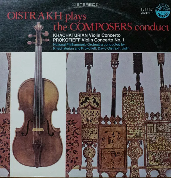 Oistrakh Plays - The Composers Conduct:  Khachaturian Violin Concerto / Prokofieff Violin Concerto No.1