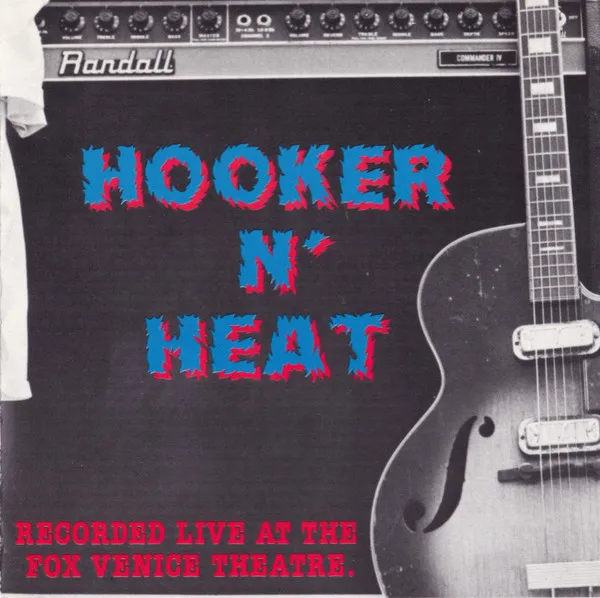 Hooker N' Heat Recorded Live At The Fox Venice Theatre.