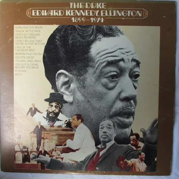 The Duke: Edward Kennedy Ellington 1899-1974
