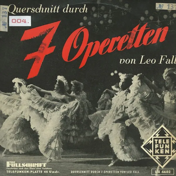 Querschnitt Durch 7 Operetten Von Leo Fall