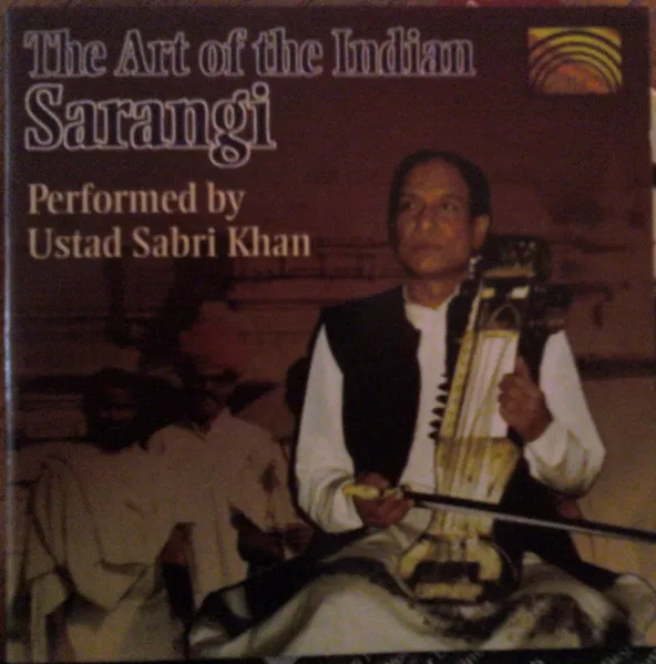 The Art Of The Indian Sarangi