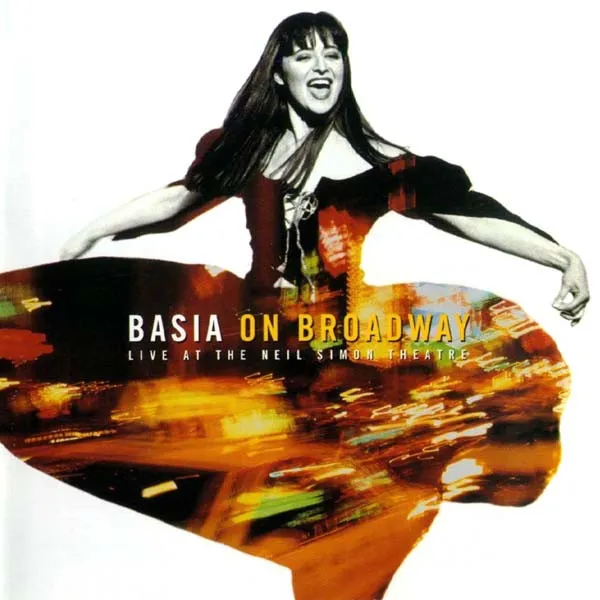 Basia On Broadway: Live At The Neil Simon Theatre
