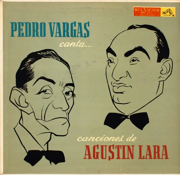 Pedro Vargas Canta... Canciones De Agustin Lara