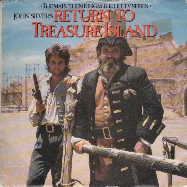 The Main Theme From The Hit T.V. Series John Silver's Return To Treasure Island