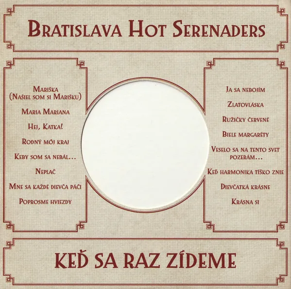 Bratislava Hot Serenaders: Keď sa raz zídeme