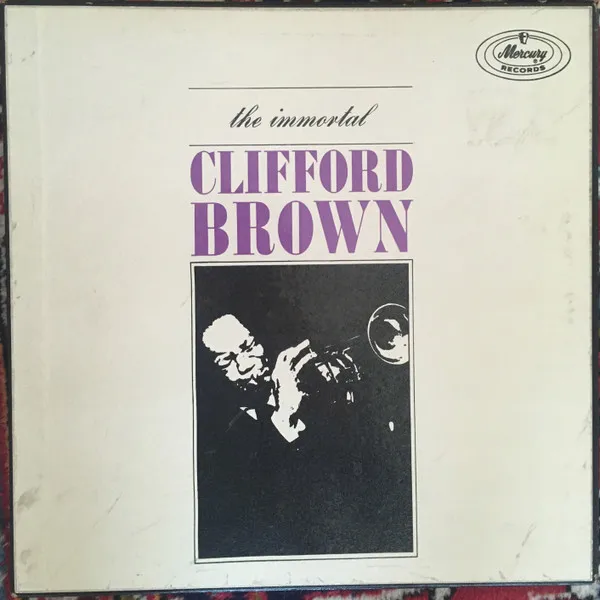 The Immortal Clifford Brown