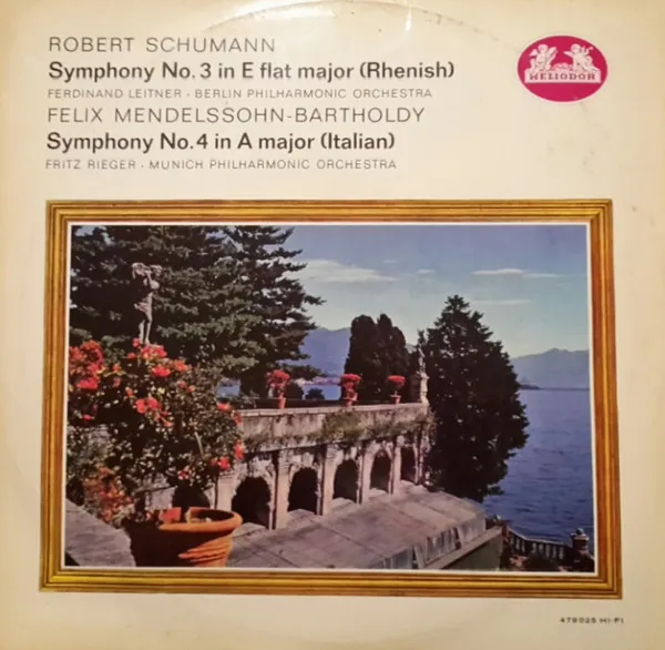 Symphony No. 3 In E Flat Major Op 97 (Rhenish) / Symphony No. 4 In A Major Op. 90 (Italian)