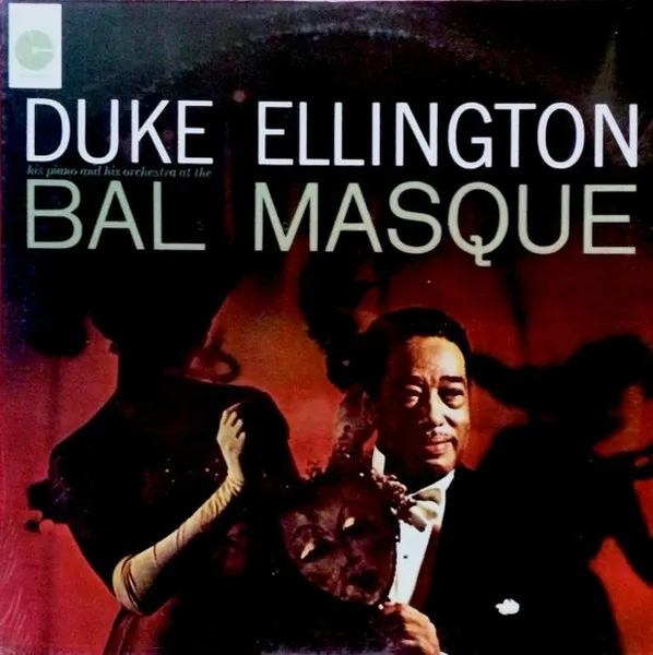 Duke Ellington His Piano And His Orchestra At The Bal Masque