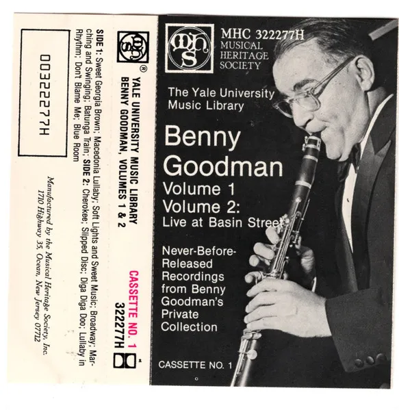 The Yale University Music Library - Benny Goodman - Volumes 1 and 2 - Never Before Released Recordings From Benny Goodman's Private Collection