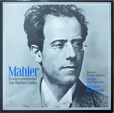 Kindertotenlieder / Vier Rückert-Lieder