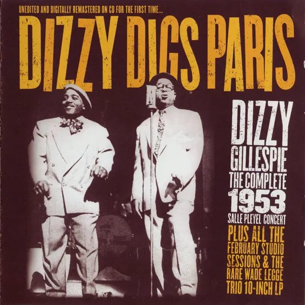 Dizzy Digs Paris (The Complete 1953 Salle Pleyel Concert)