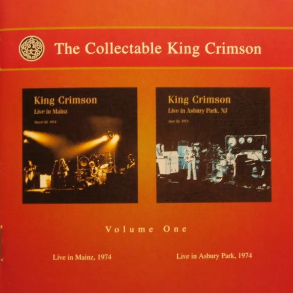 The Collectable King Crimson Volume One (Live In Mainz, 1974 / Live In Asbury Park, 1974)