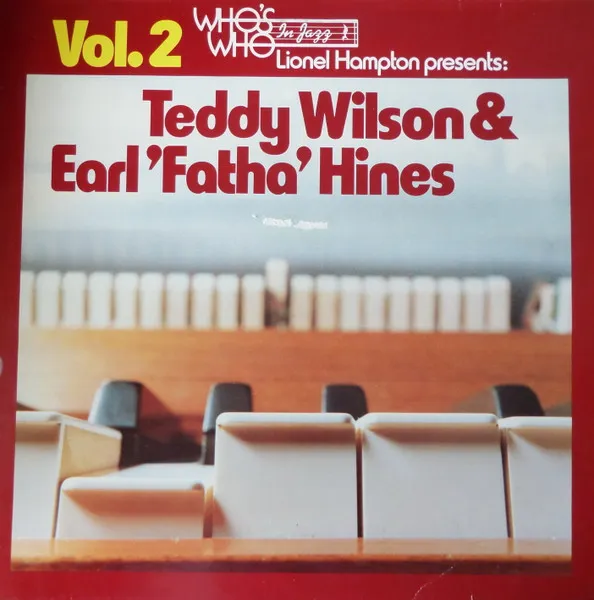 Vol.2  Lionel Hampton Presents: Teddy Wilson & Earl "Fatha" Hines