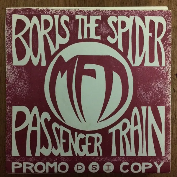 Boris The Spider / Passenger Train