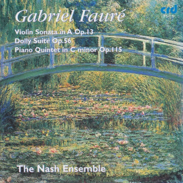 Violin Sonata In A, Op. 13; Dolly Suite, Op. 56; Piano Quintet In C Minor, Op. 115