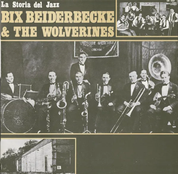 Bix Beiderbecke And The Wolverines