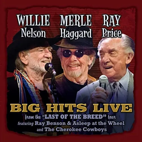 Willie Merle & Ray: Big Hits Live From "The Last Of The Breed" Tour