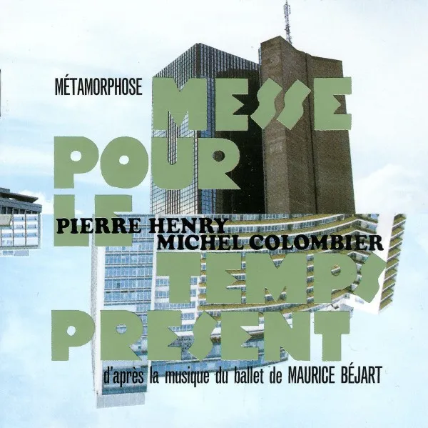 Métamorphose - Messe Pour Le Temps Présent