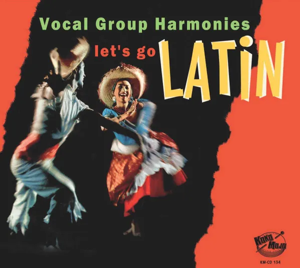Let's Go Latin -Vocal Group Harmonies