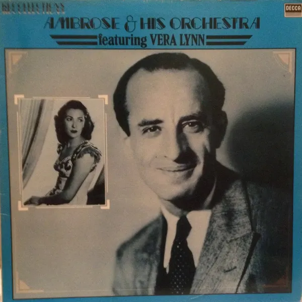 Ambrose And His Orchestra Featuring Vera Lynn