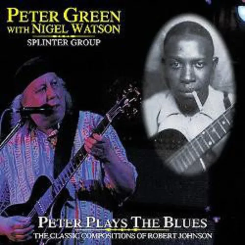 Peter Plays The Blues The Classic Compositions Of Robert Johnson