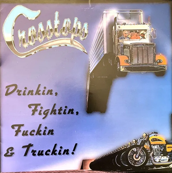 Drinkin, Fightin, Fuckin & Truckin!