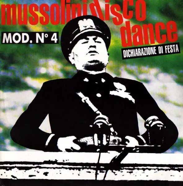 Mussolini Disco Dance "Dichiarazione Di Festa"