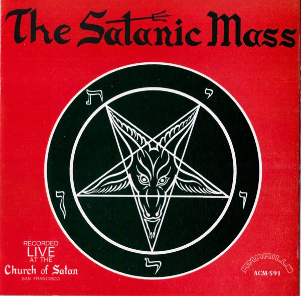 The Satanic Mass (Recorded Live At The Church Of Satan San Francisco)