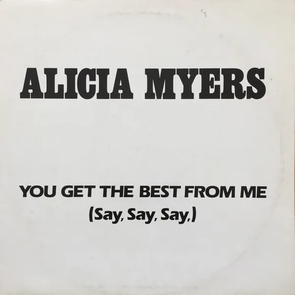You Get The Best From Me (Say, Say, Say,)