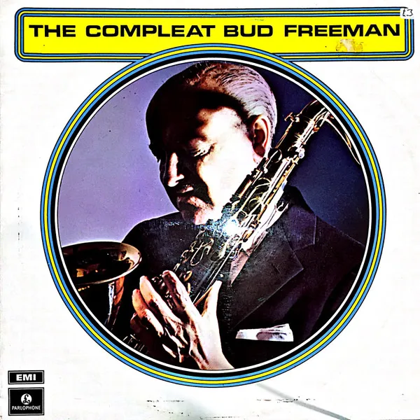 The Compleat Bud Freeman