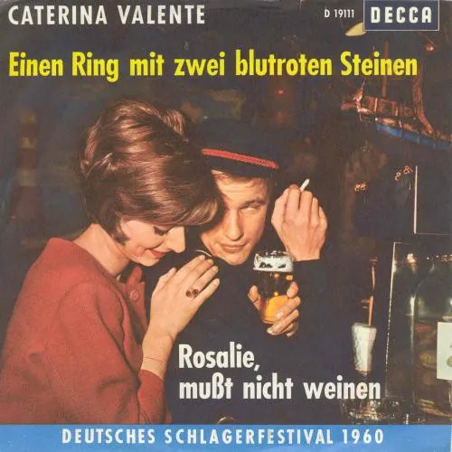 Einen Ring Mit Zwei Blutroten Steinen / Rosalie, Musst Nicht Weinen