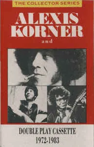 Alexis Korner And... 1972-1983