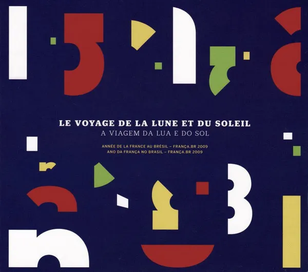 Le Voyage De La Lune Et Du Soleil = A Viagem Da Lua E Do Sol
