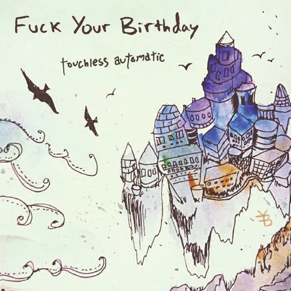 Fuck Your Birthday