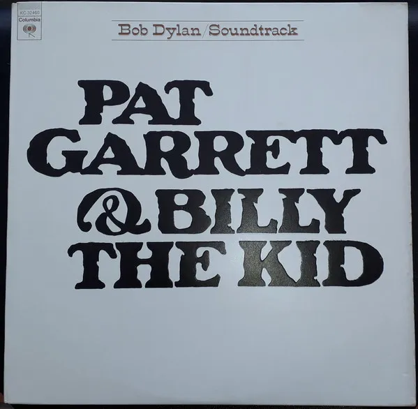 Pat Garrett & Billy The Kid (Original Soundtrack Recording)