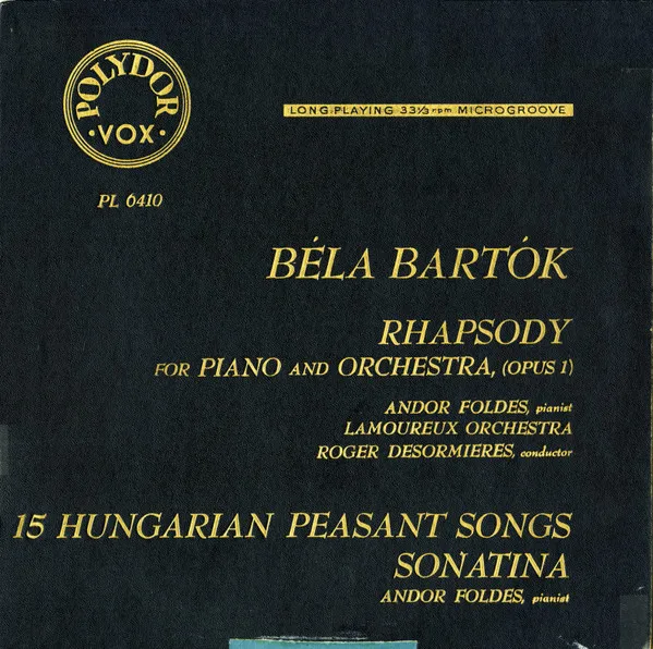 Rhapsody For Piano And Orchestra, (Opus 1) / 15 Hungarian Peasant Songs • Sonatina